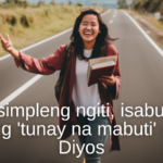 Sa simpleng ngiti, isabuhay ang 'tunay na mabuti' ng Diyos